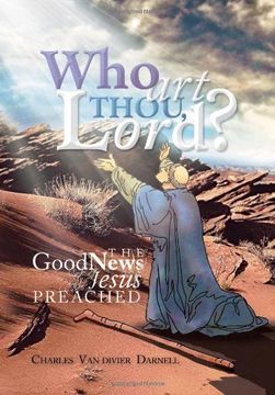 portada Who Art Thou, Lord?: The Good News Jesus Preached