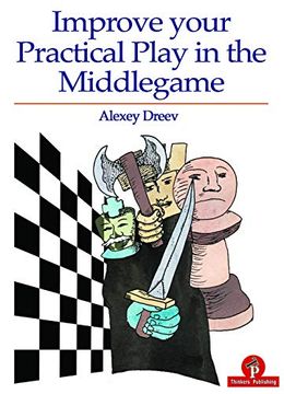 portada Improve Your Practical Play in the Middlegame (en Inglés)