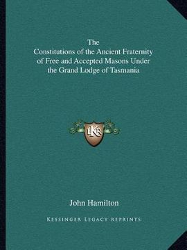 portada the constitutions of the ancient fraternity of free and accepted masons under the grand lodge of tasmania