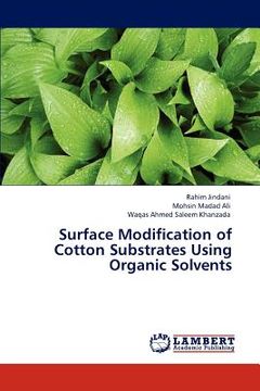 portada surface modification of cotton substrates using organic solvents (en Inglés)