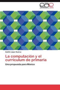 Libro La Computaci N Y El Curriculum De Primaria, La Computaci N Y El ...