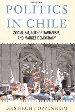 portada Politics in Chile: Socialism, Authoritarianism, and Market Democracy (in English)