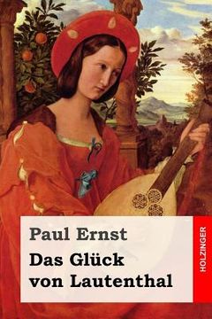portada Das Glück von Lautenthal: Roman (in German)