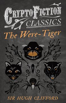 portada The Were-Tiger (Cryptofiction Classics - Weird Tales of Strange Creatures) (in English)