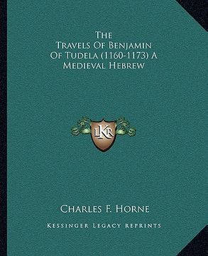 portada the travels of benjamin of tudela (1160-1173) a medieval hebrew (in English)