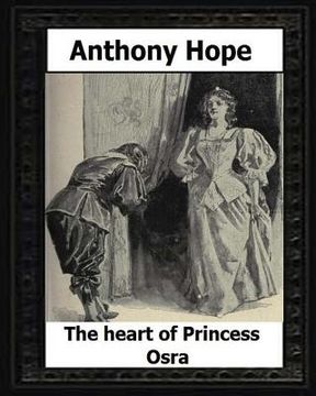 portada The Heart of Princess Osra. (1896) by: Anthony Hope (en Inglés)