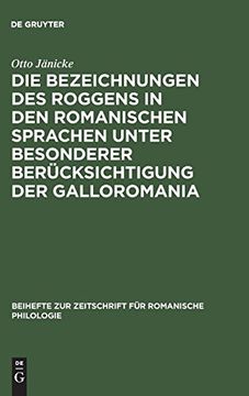 portada Die Bezeichnungen des Roggens in den Romanischen Sprachen Unter Besonderer Berücksichtigung der Galloromania 