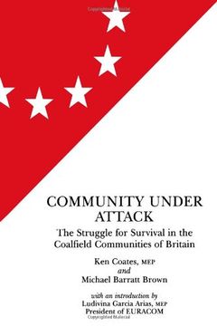 portada Community Under Attack: The Struggle for Survival in the Coalfield Communities of Britain (Elf Books) (en Inglés)