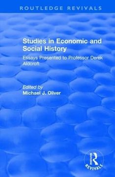 portada Studies in Economic and Social History: Essays Presented to Professor Derek Aldcroft (en Inglés)