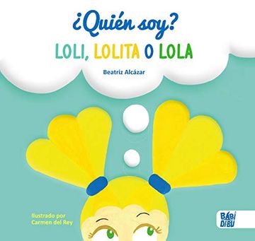 portada Quien soy Loli Lolita o Lola (la Mirada de Daniel)