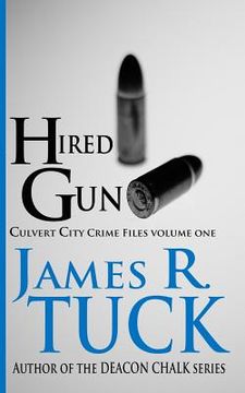 portada Hired Gun: The Culvert City Crime Files (en Inglés)