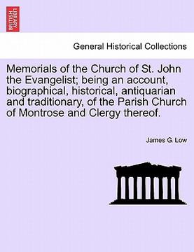 portada memorials of the church of st. john the evangelist; being an account, biographical, historical, antiquarian and traditionary, of the parish church of