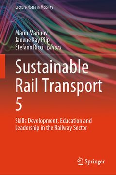 portada Sustainable Rail Transport 5: Skills Development, Education and Leadership in the Railway Sector (en Inglés)