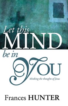 portada Let This Mind Be in You (in English)