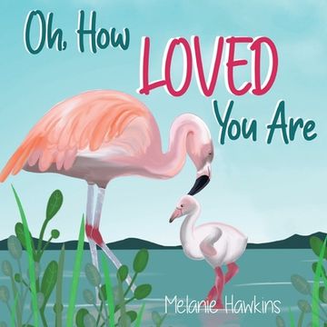 portada Oh, How Loved You Are (en Inglés)