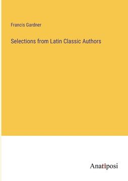 portada Selections from Latin Classic Authors (in English)