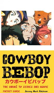 portada Cowboy Bebop: The Anime tv Series and Movie: Pocket Guide (in English)