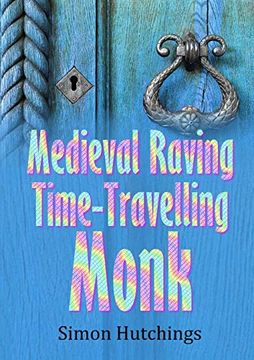 portada The Medieval Raving Time-Travelling Monk (en Inglés)