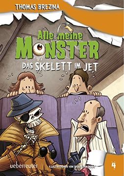 portada Alle meine Monster. Das Skelett im Jet (in German)
