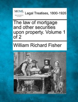 portada the law of mortgage and other securities upon property. volume 1 of 2