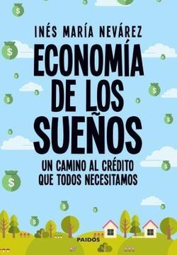 portada Economia de los Sueños un Camino al Credito que Todos Necesitamos (in Spanish)