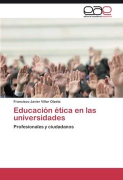 portada Educación ética en las universidades: Profesionales y ciudadanos (Spanish Edition)