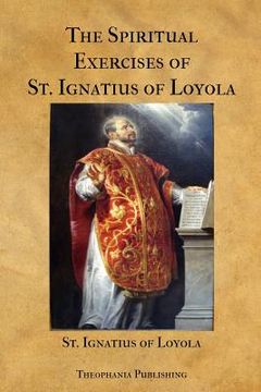portada The Spiritual Exercises of St. Ignatius of Loyola (en Inglés)