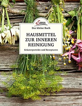 portada Das Große Kleine Buch: Hausmittel zur Inneren Reinigung: Kräuterportaits und Rezepturen (en Alemán)