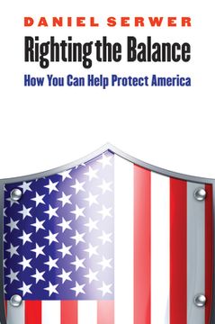 portada Righting the Balance: How You Can Help Protect America (en Inglés)