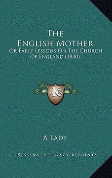 portada the english mother: or early lessons on the church of england (1840)