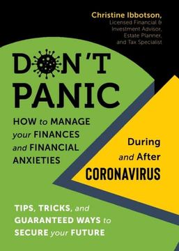 portada Don'T Panic: How to Manage Your Finances-And Financial Anxieties-During and After Coronavirus: Tips, Tricks, and Guaranteed Ways to Secure Your Future (en Inglés)