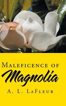 portada Maleficence of Magnolia