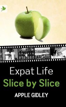 portada expat life slice by slice (en Inglés)