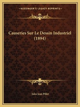 portada Causeries Sur Le Dessin Industriel (1894) (in French)