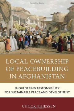 portada Local Ownership of Peacebuilding in Afghanistan: Shouldering Responsibility for Sustainable Peace and Development