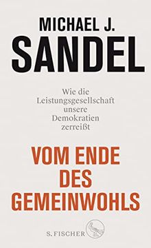 portada Vom Ende des Gemeinwohls: Wie die Leistungsgesellschaft Unsere Demokratien Zerreißt Sandel, Michael j. And Reuter, Helmut (in German)