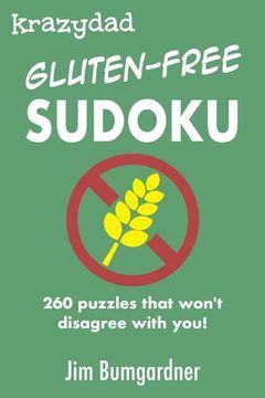 portada Krazydad Gluten-free Sudoku: 260 puzzles that won't disagree with you! (en Inglés)