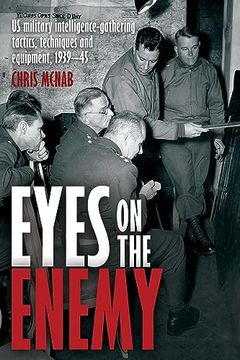 portada Eyes on the Enemy: U.S. Military Intelligence in World War II (en Inglés)