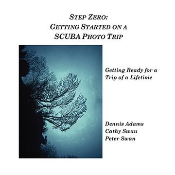 portada step zero: getting started on a scuba photo trip (in English)