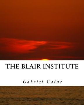 portada The Blair Institute: Part 1 (en Inglés)