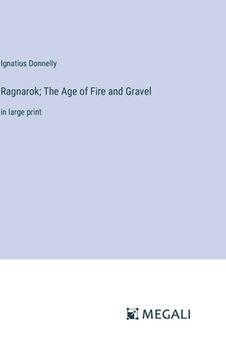 portada Ragnarok; The Age of Fire and Gravel: in large print (in English)