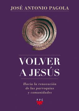portada Volver a Jesús: Hacia la Renovación de Parroquias y Comunidades (in Spanish)