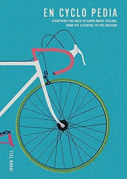 portada En Cyclo Pedia: Everything you Need to Know About Cycling, From the Essential to the Obscure 