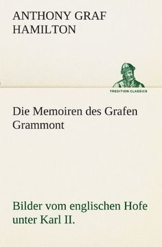 portada Die Memoiren des Grafen Grammont: Bilder vom englischen Hofe unter Karl II. (TREDITION CLASSICS) (German Edition)