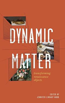portada Dynamic Matter: Transforming Renaissance Objects (Cultural Inquiries in English Literature, 1400–1700) (en Inglés)