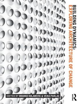 portada Building Dynamics: Exploring Architecture of Change (in English)