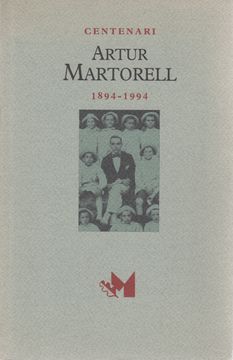 portada Centenari Artur Martorell (1894-1994). (in Catalá)