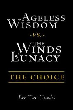 portada Ageless Wisdom vs. The Winds of Lunacy: The Choice (in English)