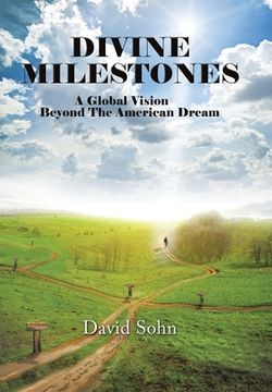 portada Divine Milestones: A Global Vision Beyond the American Dream (in English)