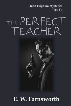 portada The Perfect Teacher: John Fulghum Mysteries, Vol. IV: Volume 4